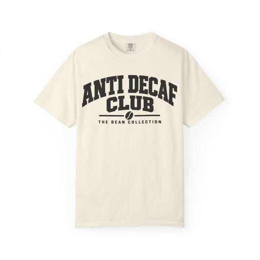 Anti Decaf Club T-Shirt — Retro Coffee Lover Tee