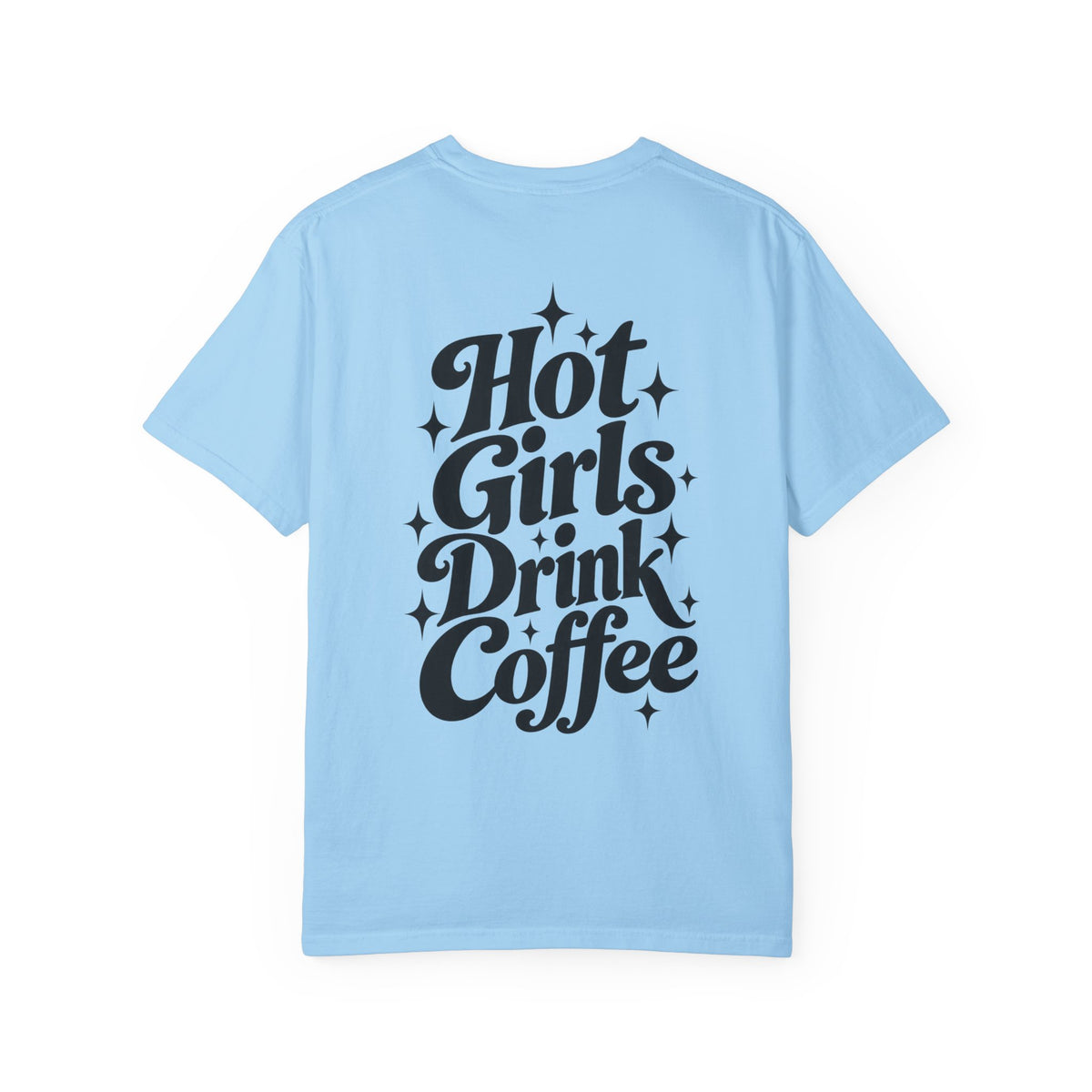 Hot Girls Drink Coffee T-Shirt — The Bean Collection Retro Coffee Tee